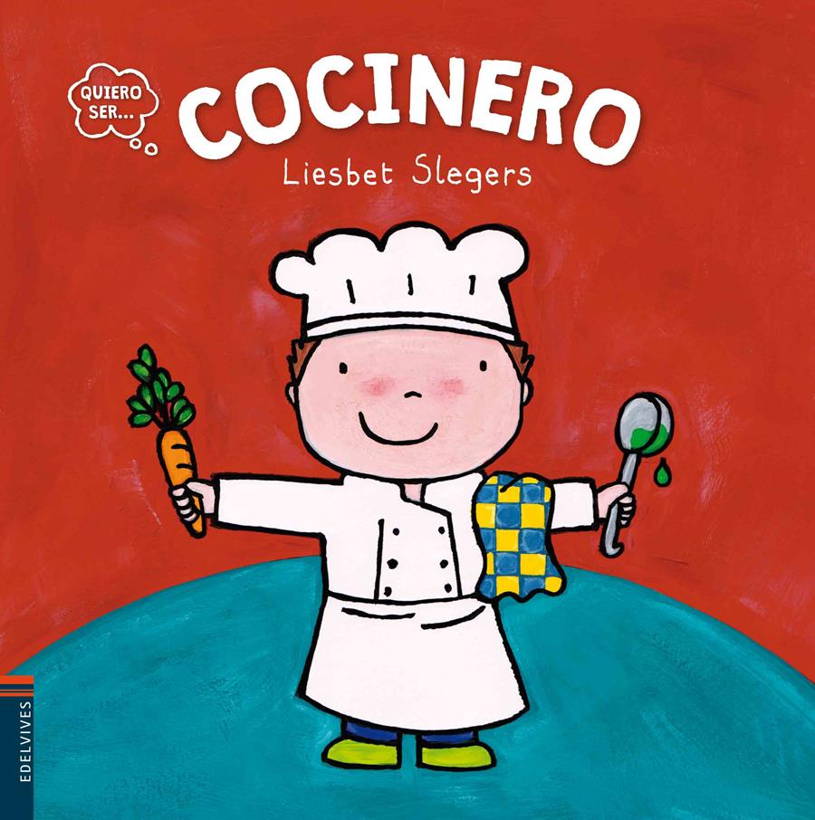 QUIERO SER COCINERO | 9788414001295 | LIESBET SLEGERS