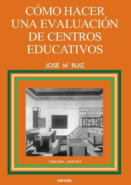 COMO HACER UNA EVALUACION DE CENTROS EDUCATIVOS | 9788427711532 | RUIZ,JOSE