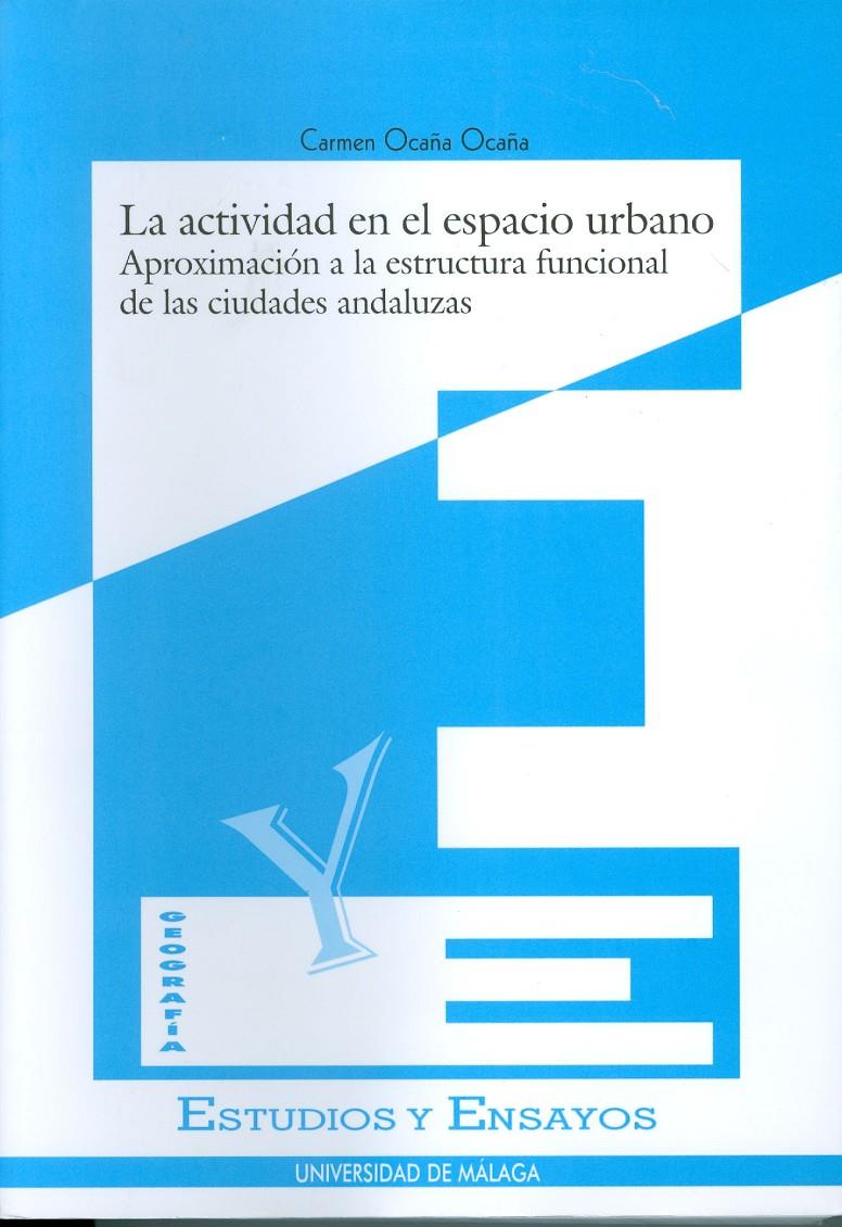 ACTIVIDAD EN EL ESPACIO URBANO. APROXIMACIONES A LA ESTRUCTU | 9788474966879 | OCAÑA OCAÑA, CARMEN