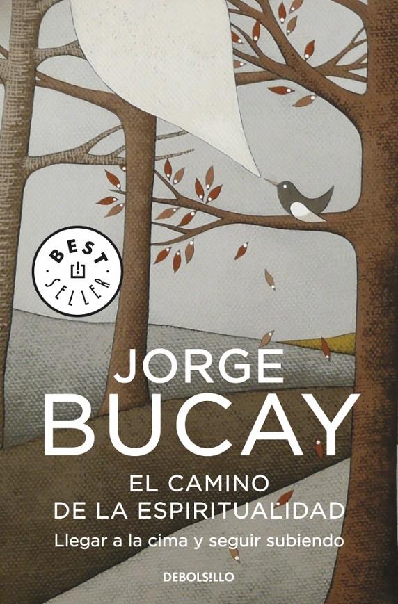 EL CAMINO DE LA ESPIRITUALIDAD | 9788499087009 | BUCAY, JORGE