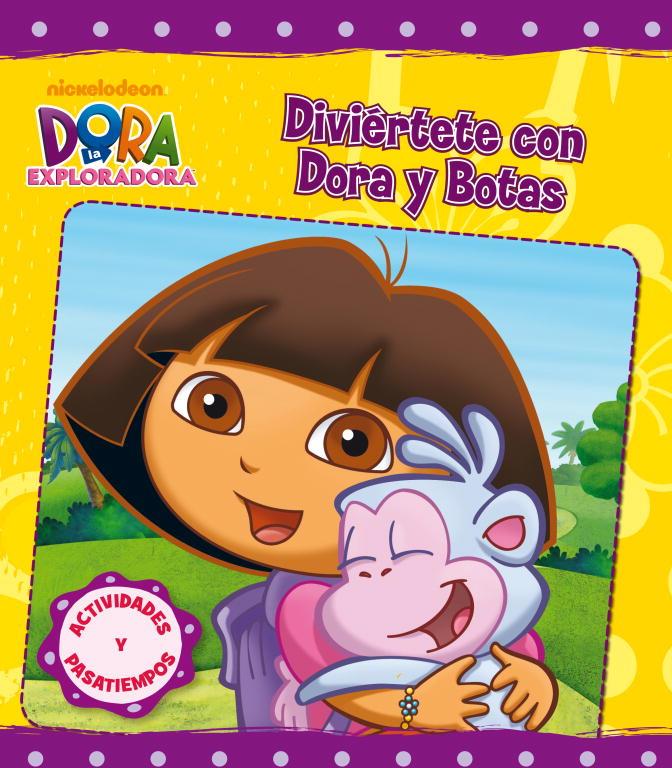 JUEGA Y DIVIERTETE DORA EXPLORADORA | 9788401902871