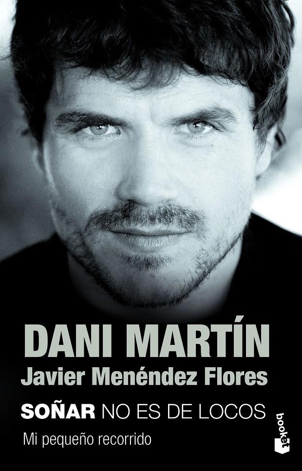 SOÑAR NO ES DE LOCOS | 9788499985985 | DANI MARTÍN/JAVIER MENÉNDEZ FLORES