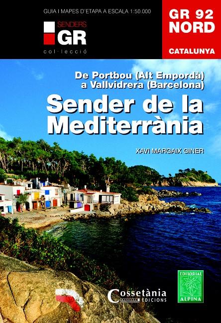 GR 92 NORD. CATALUNYA. SENDER DE LA MEDITERRÀNIA | 9788490344729 | MARGAIX GINER, XAVI