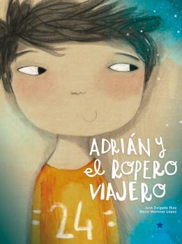 ADRIAN Y EL ROPERO VIAJERO | 9788418937156 | JOSE DELGADO, MARIA MARTINEZ