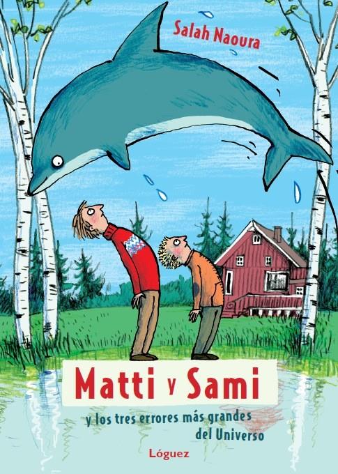 MATTI Y SAMI Y LOS TRES ERRORES MÁS GRANDES DEL UNIVERSO | 9788496646933 | NAOURA, SALAH