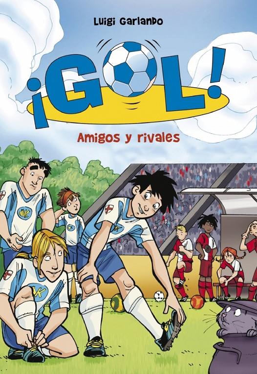 AMIGOS Y RIVALES. GOL 23 | 9788415580829 | GARLANDO,LUIGI