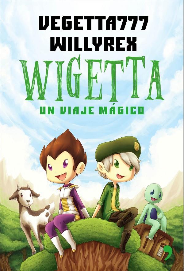 WIGETTA. UN VIAJE MAGICO | 9788499984636 | WILLYREX/VEGETTA777