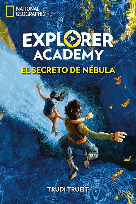 EXPLORER ACADEMY 1. EL SECRETO DE NÉBULA | 9788482987255 | TRUEIT TRUDI