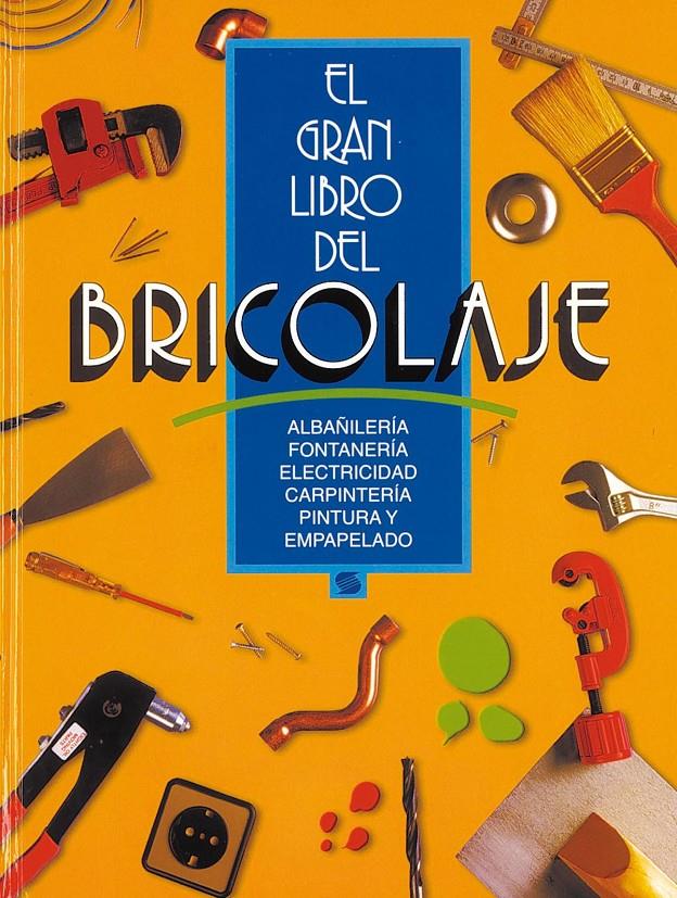 GRAN LIBRO DEL BRICOLAGE, EL | 9788430573288