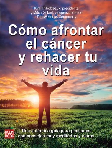 COMO AFRONTAR EL CANCER Y REHACER SU VIDA | 9788499173009 | THIBOLDEAUX, KIM