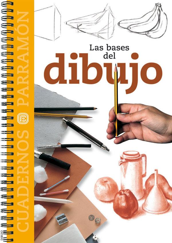 LAS BASES DEL DIBUJO | 9788434222557 | EQUIPO PARRAMON