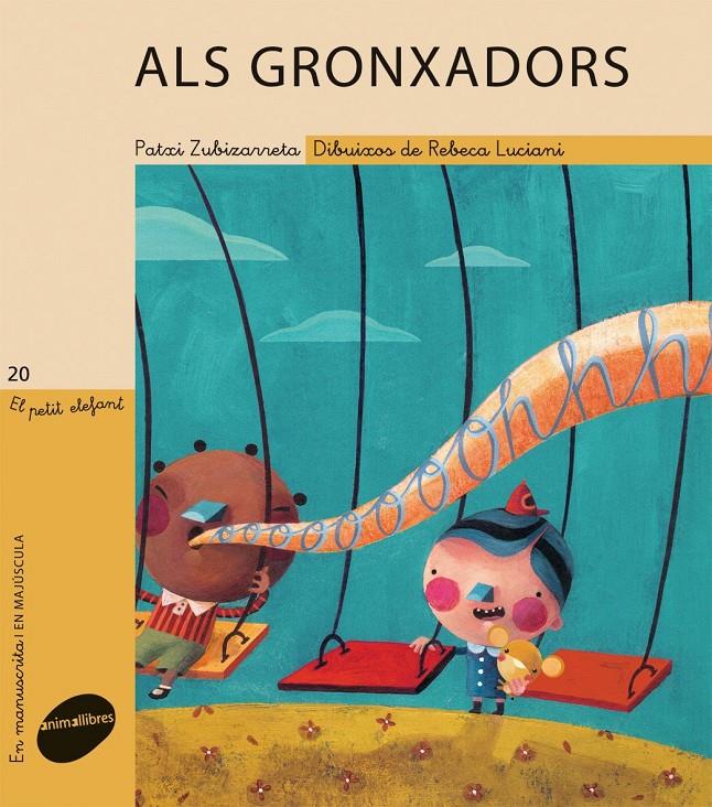 ALS GRONXADORS | 9788415095118 | PATXI ZUBIZARRETA DORRONSORO/PAULA REBECA LUCIANI