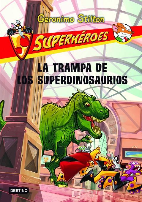 LA TRAMPA DE LOS SUPERDINOSAURIOS | 9788408107293 | GERONIMO STILTON