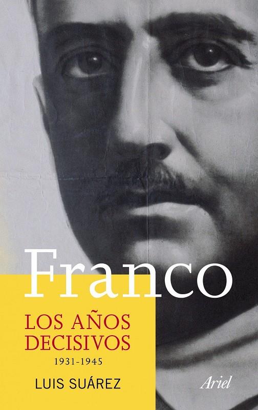 FRANCO. LOS AÑOS DECISIVOS | 9788434413320 | FERNANDEZ, LUIS SUAREZ