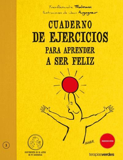 CUADERNO EJ.APRENDER A SER FELIZ | 9788492716265 | THALMANN, YVES-ALEXANDRE