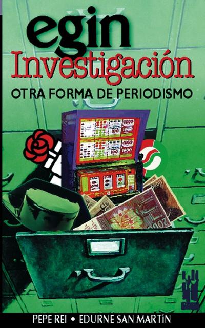 EGUIN INVESTIGACION. OTRA FORMA DE TERRORISMO | 9788481361148 | REI, PEPE