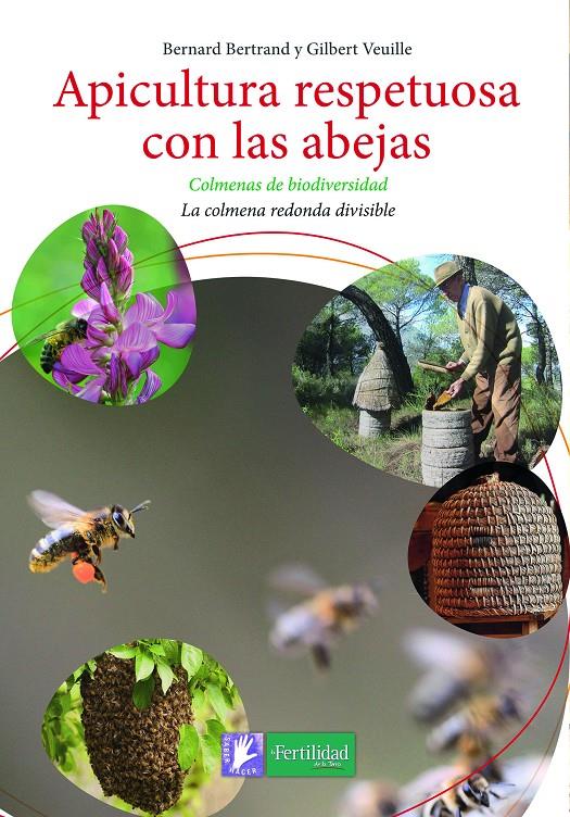 APICULTURA RESPETUOSA CON LAS ABEJAS | 9788494433429 | BERTRAND, BERNARD/VEUILLE, GILBERT