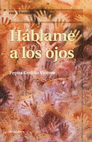 HÁBLAME A LOS OJOS | 9788499214382 | CEDILLO VICENTE, PEPITA