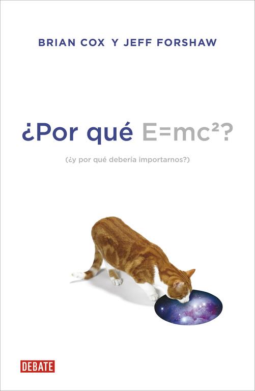 POR QUE E=MC2 ? | 9788499922348 | COX,BRIAN/FORSHAW,JEFF