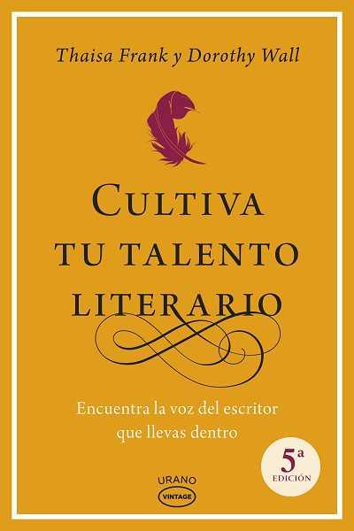 CULTIVA TU TALENTO LITERARIO | 9788479538026 | FRANK,THAISA