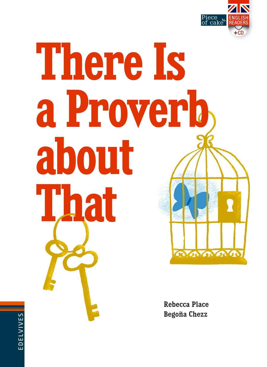 THERE IS A PROVERB ABOUT THAT + CD  | 9788414002056 | PLACE, REBECCA