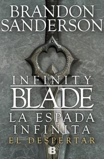 INFITITY BLADE. LA ESPADA INFINITA. EL DESPERTAR | 9788466653619 | SANDERSON, BRANDON