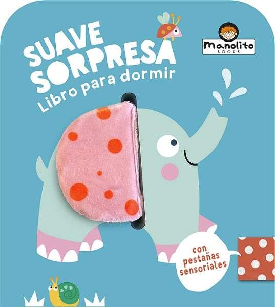 SUAVE SORPRESA ELEFANTE | 9788419935359