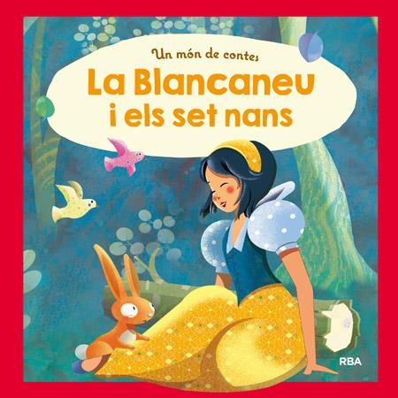 LA BLANCANEU I ELS SET NANS. UN MÓN DE CONTES:  | 9788427209312 | , REDACCION RBA LIBROS, S.A.