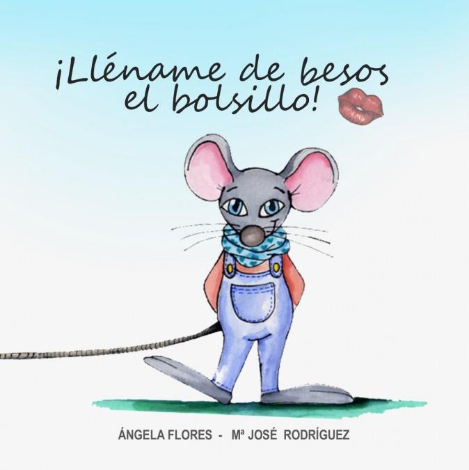 LLÉNAME DE BESOS EL BOLSILLO | 9788494912924 | FLORES RUBIO, ÁNGELA