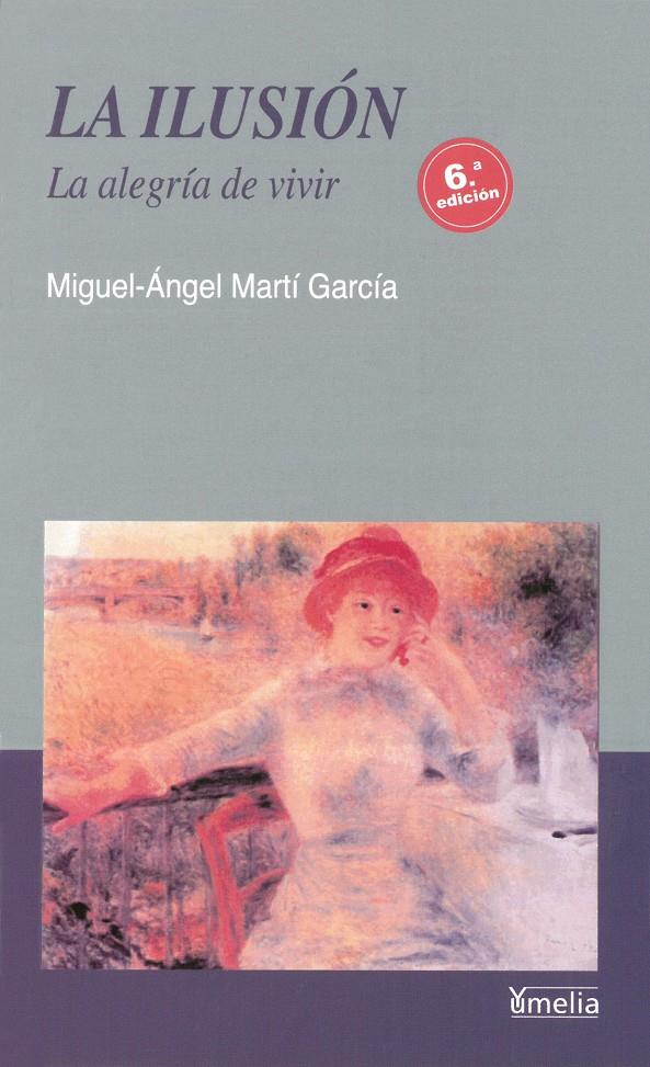 LA ILUSIÓN | 9788484691235 | MARTÍ GARCÍA, MIGUEL-ÁNGEL