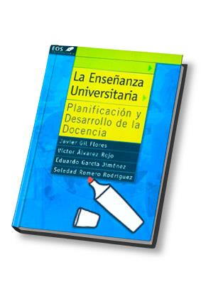 ENSEÑANZA UNIVERSITARIA : PLANIFICACION Y DESARROLLO DE L | 9788497271127 | ALVAREZ ROJO, VICTOR ,  [ET. AL.]