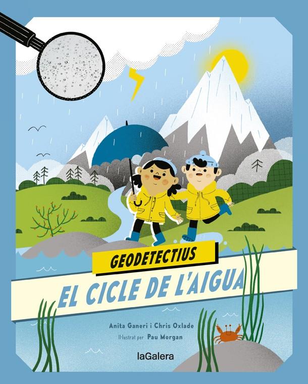 GEODETECTIUS 1. EL CICLE DE L'AIGUA | 9788424667290 | GANERI, ANITA/OXLADE, CHRIS