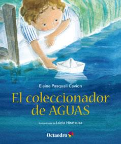 EL COLECCIONADOR DE  AGUAS | 9788499214030 | PASQUALI CAVION, ELAINE