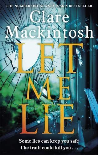 LET ME LIE | 9780751564884 | CLARE MACKINTOSH