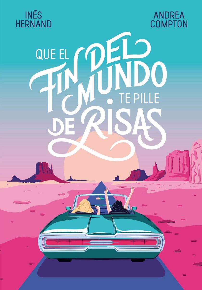 QUE EL FIN DEL MUNDO TE PILLE DE RISAS | 9788420434537 | COMPTON, ANDREA/HERNAND, INÉS