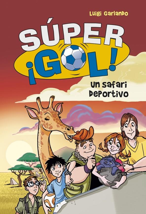 UN SAFARI DEPORTIVO. SUPERGOL 3.  | 9788415580638 | GARLANDO,LUIGI