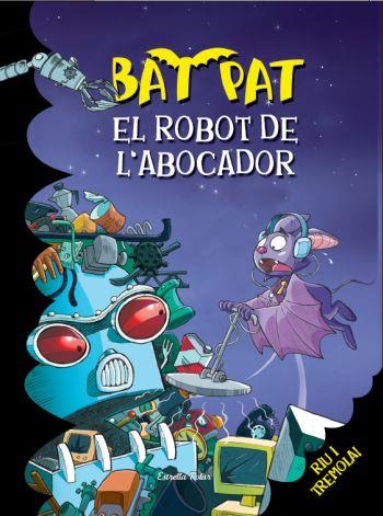 BAT PAT Nº16: EL ROBOT DE L´ABOCADOR | 9788499323268 | BAT PAT