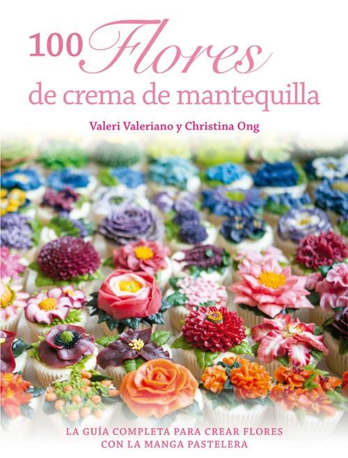 100 FLORES DE CREMA DE MANTEQUILLA | 9788415053569 | VALERIANO, VALERI/ONG, CHRISTINA