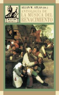 ANTOLOGIA DE LA MUSICA DEL RENACIMIENTO | 9788446016151 | W.ATLAS,ALLAN