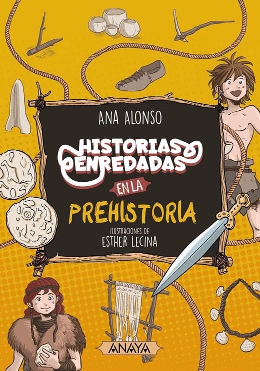 HISTORIAS ENREDADAS EN LA PREHISTORIA | 9788414334560 | ALONSO, ANA