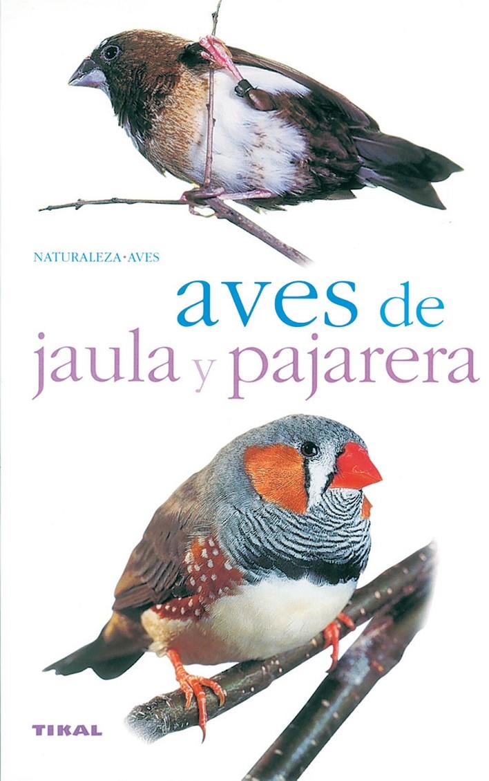 AVES DE JAULA Y PAJARERA | 9788430553907 | CHVAPIL, STANISLAV