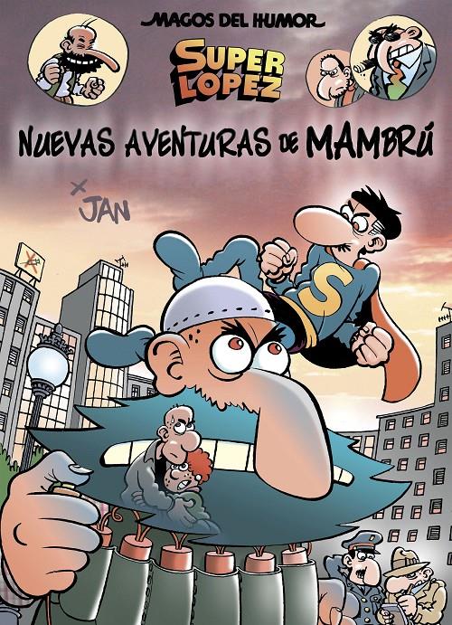 NUEVAS AVENTURAS DE MAMBRú (MAGOS DEL HUMOR SUPERLóPEZ 187) | 9788466662819 | JAN