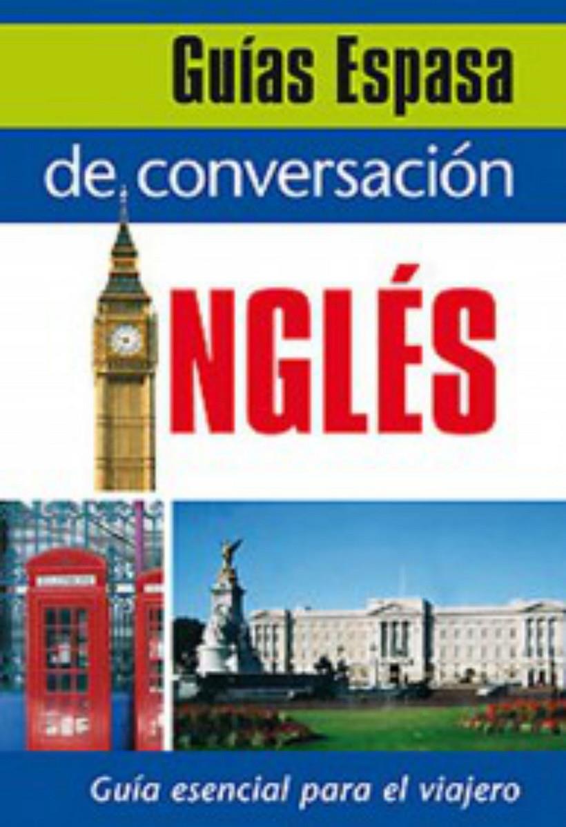 INGLES. GUIAS ESPASA DE CONVERSACION | 9788467027389 | AA.VV