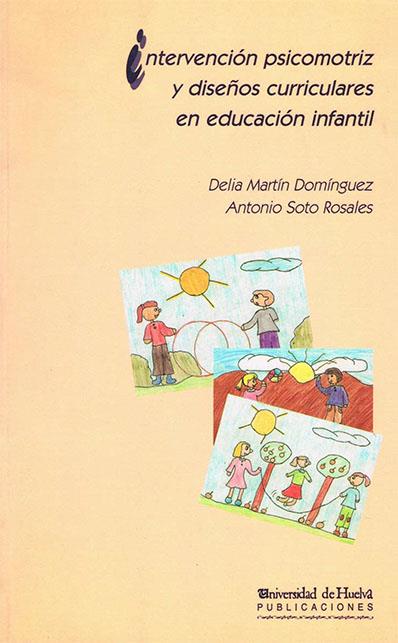 INTERVENCION PSICOMOTRIZ Y DISEÑO CURRICULARES EN EDUCACION | 9788488751485 | MARTIN DOMINGUEZ, DELIA