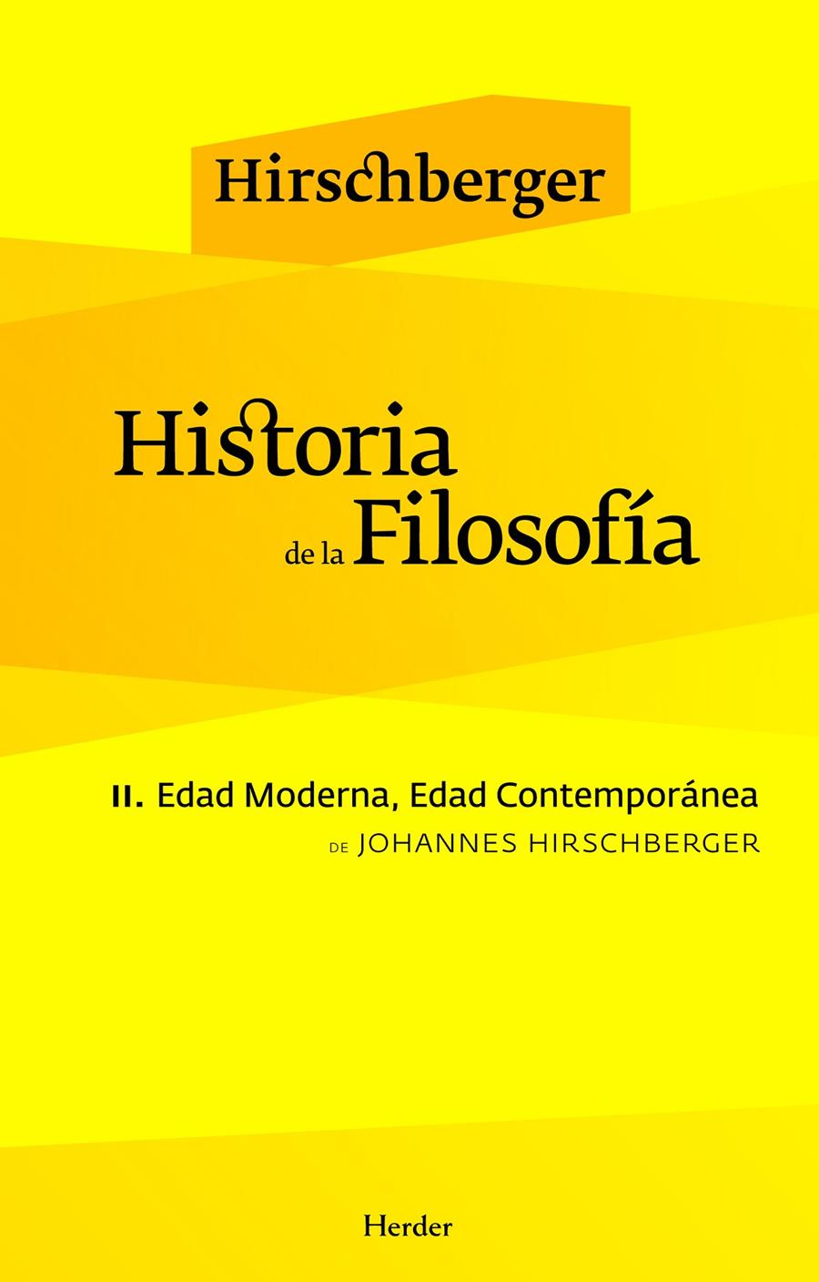 HISTORIA DE LA FILOSOFÍA II. EDAD MODERNA, EDAD CONTEMPORÁNEA | 9788425425042 | HIRSCHBERGER, JOHANNES/GABÁS, RAÚL