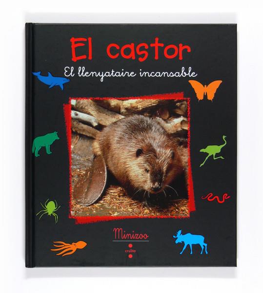 EL CASTOR.  EL LLENYATAIRE INCANSABLE | 9788466124232 | TRACQUI, VALÉRIE