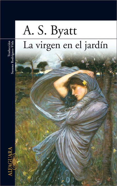 LA VIRGEN EN EL JARDIN | 9788420474229 | BYATT, A.S.