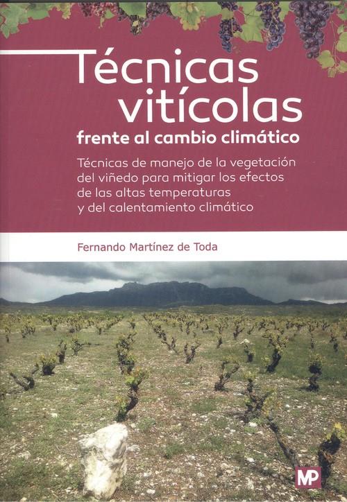 TÉCNICAS VITÍCOLAS FRENTE AL CAMBIO CLIMÁTICO | 9788484767565 | MARTINEZ DE TODA, FERNANDO