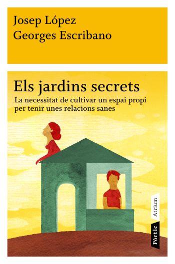 ELS JARDINS SECRETS | 9788498091472 | LÓPEZ ROMERO, JOSEP/ESCRIBANO, GEORGES