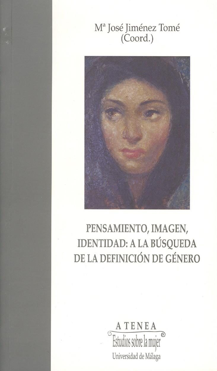 PENSAMIENTO, IMAGEN, IDENTIDAD: A LA BUSQUEDA DE LA DEFINICI | 9788474967258 | JIMENEZ TOME, Mª JOSE